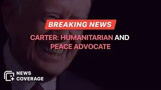 Jimmy Carter: Humanitarian President and Advocate for Peace and Rights | News Coverage