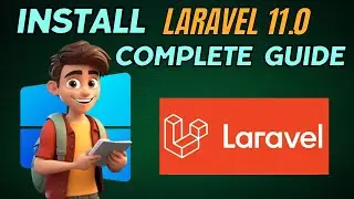 How To Install LARAVAL 11.0 on Windows 10/11 Complete Guide