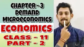 Demand | Economics | class 11 | Part - 2