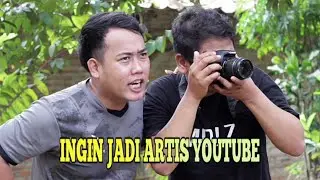 Ingin Jadi Artis Youtube