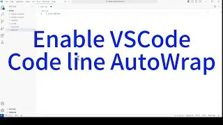 How to Enable Word Wrap in Visual Studio Code