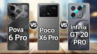 Tecno Pova 6 Pro Vs Poco X6 Pro Vs Infinix GT 20 Pro