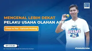 Close To You  2024 -   Mengenal lebih dekat pelaku usaha olahan Apel Malang