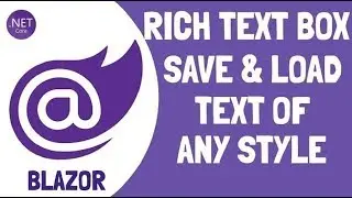 Blazor : Rich Text Box [Save Text of any CSS]