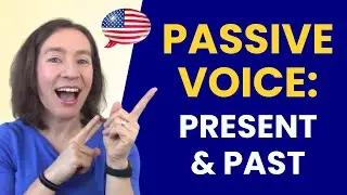 Passive Voice in English: Present and Past Passive