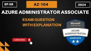 EP-09 || AZ 104 Exam Question 2024 || AZ 104 dumps || Azure Administrator Exam Questions#azure