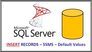 SQL Server - INSERT RECORDS INTO TABLE VIA SSMS - Handling NOT NULL Fields with Default Values