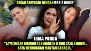 IRMA PURBA “ AKU SEBENARNYA GA MAU PISAHH,TAPI..”🥹