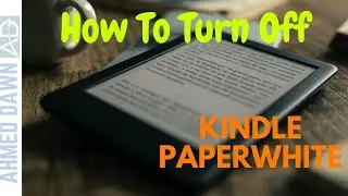 How to Turn Off a Kindle Paperwhite | Kindle Tips & Tricks