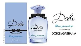 Dolce Blue Jasmine Dolce&Gabbana New Fragrance