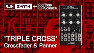 NEW MODULE! Triple Cross - Voltage-controlled Crossfader & Stereo Panner, 3 channel cross-fade & pan