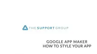 How To Style Your App in Google App Maker