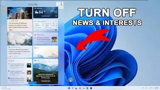 How to turn off or close News and Interests in Windows 11