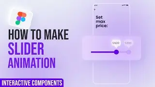 Figma Slider Animation Tutorial | Interactive Components