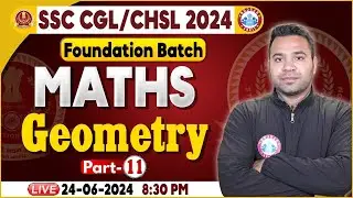 Geometry For SSC CGL, CHSL 2024 #11 | SSC Maths Foundation Batch | Maths By Neeraj Sir