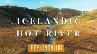 Exploring Iceland | Reykjadalur Hot River