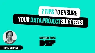 7 tips to ensure your data project succeeds