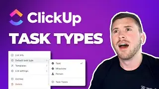 ClickUp Task Types: How to Best Use ClickUp Task Types