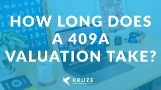 How Long Does a 409A Valuation Take?