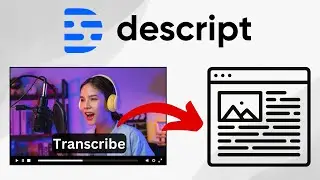 How to Transcribe a Video using Descript