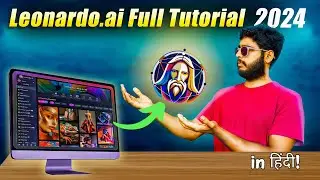 Leonardo AI 2024: Full Tutorial & Guide in  हिंदी