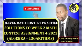 025 – OLEVEL MATH CONTEST PRACTICE – SOLUTIONS TO WEEK 2 MATH CONTEST ASSIGNMENT 4 | FOR SENIOR 1 –4