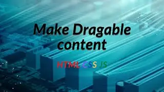 How to make a drag system  HTML content using with HTML CSS JS(javascript) provider by LifeToor.