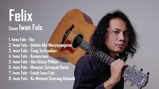 FELIX IRWAN COVER IWAN FALS 2021