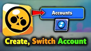 HOW TO REGISTER ANOTHER ACCOUNT IN BRAWL STARS