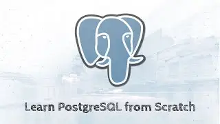 PostgreSQL Tutorial: Learn PostgreSQL from Scratch