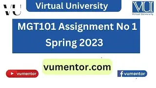 MGT101 Assignment No 1 Solution Spring 2023 | 100% Correct Solution With Solution File | VU Mentor
