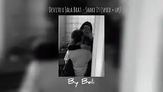 Devito x Jala Brat - Shake It (speed + up)