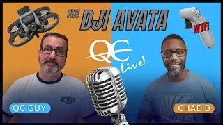 QC Live - DJI Avata & The Not So Practical Motion Controller