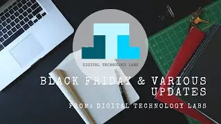 Black Friday & various updates