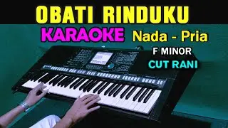 OBATI RINDUKU - Cut Rani | KARAOKE Nada Pria