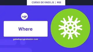 Curso de Knex #05 - Where