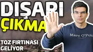 DIŞARI BU SAATLERDE ÇIKMAYIN !