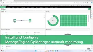 How to install and configure ManageEngine OpManager network monitoring