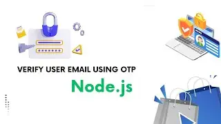 Verify user email using OTP | Node.js |