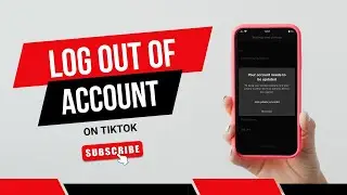 How To Log Out Of TikTok