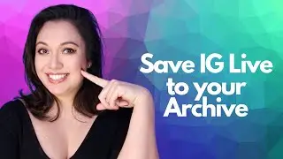 How to archive your Instagram live. Save and download your IG Live!