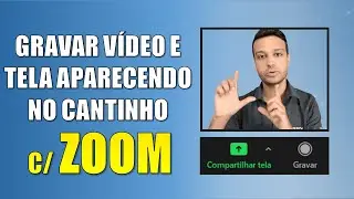 Como Gravar Videoaula, Tela e aparecer no cantinho com Zoom Meetings