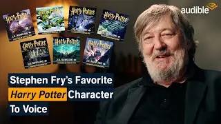 Stephen Fry Reveals His Favorite Harry Potter Characters to Voice | Audible