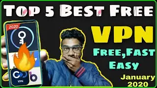 Those Are Top 5 Free VPN Apps For Android in 2020💥Free Fast & Easy To Use🤩