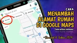 Gampang Banget ❗Cara Menambahkan Alamat Rumah Di Google Maps