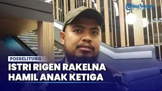 Istrinya Rigen Rakelna Hamil Anak Ketiga, Berharap Dirinya Bisa Luangkan lebih Banyak Waktu