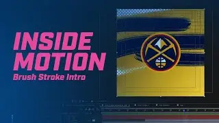 Inside Motion: Bring It Home Series Intro with Animated Brush Strokes