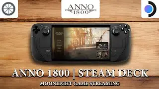 Anno 1800 | Steam Deck Gameplay | Moonlight Game Streaming