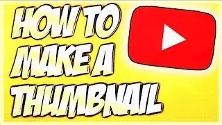 HOW TO MAKE A THUMBNAIL FOR YOUTUBE VIDEOS 2020 (EASY & FREE!)