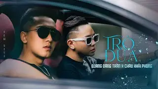 QUANG ĐĂNG TRẦN - TRÒ ĐÙA | DUET VERSION | ft. CHÂU KHẢI PHONG